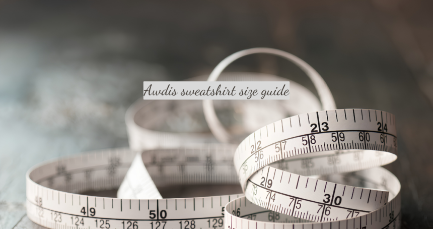 awdis sweatshirt size guide
